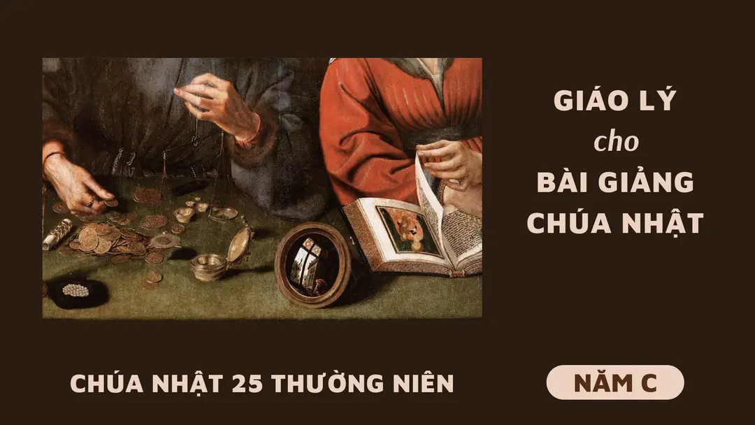 Giáo lý cho bài giảng Chúa nhật 25 Thường niên - Năm C